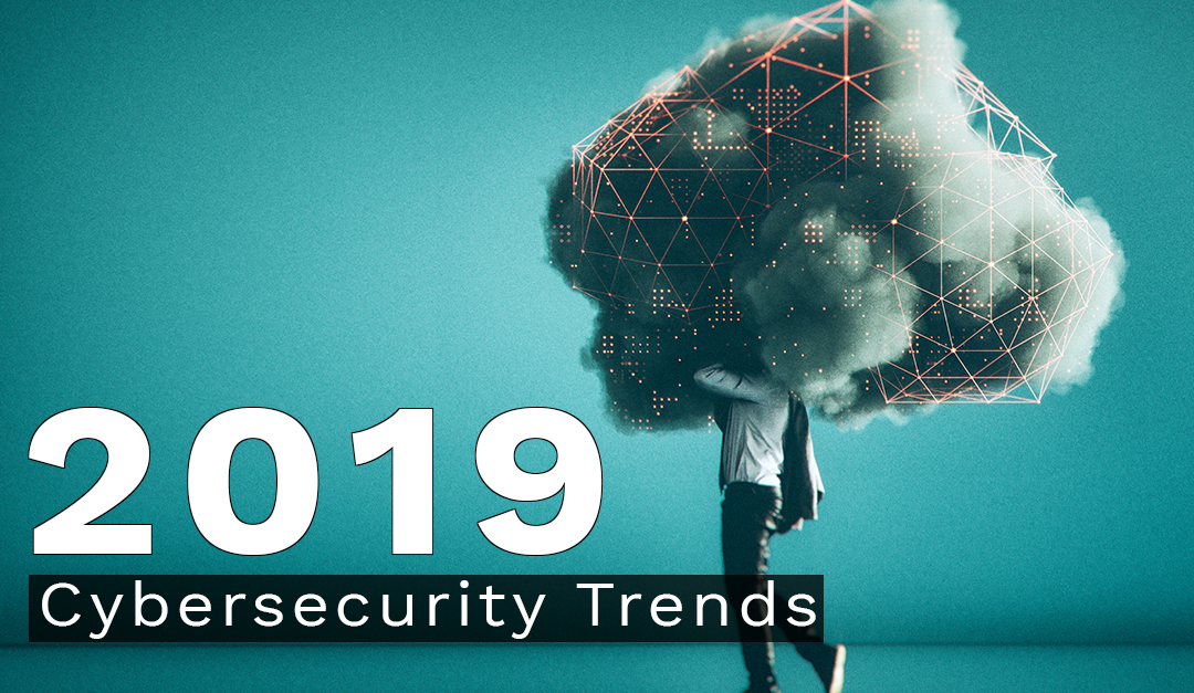 2019 Cybersecurity Trends to Watch: Blockchain and Cloud Security