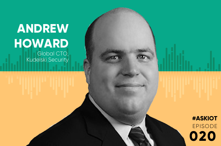 What Are the Security Implications of IoT? Podcast Featuring Kudelski Security CTO Andrew Howard